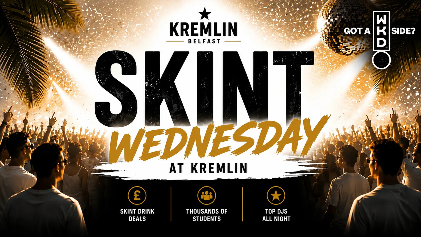 Skint Wednesday @ Kremlin - 2nd & 3rd Year Tickets - Presented by WKD event poster