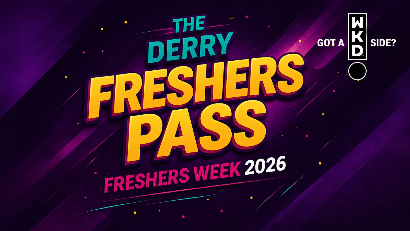 The Annual Derry Freshers Pass 2026 - Presented by WKD event poster