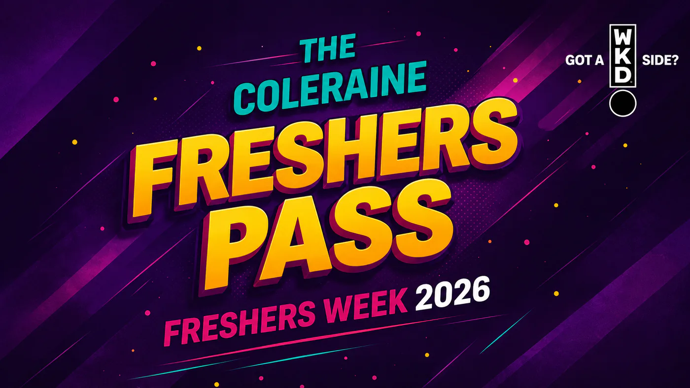 The Official Coleraine Freshers Pass 2026 - Presented by WKD event poster