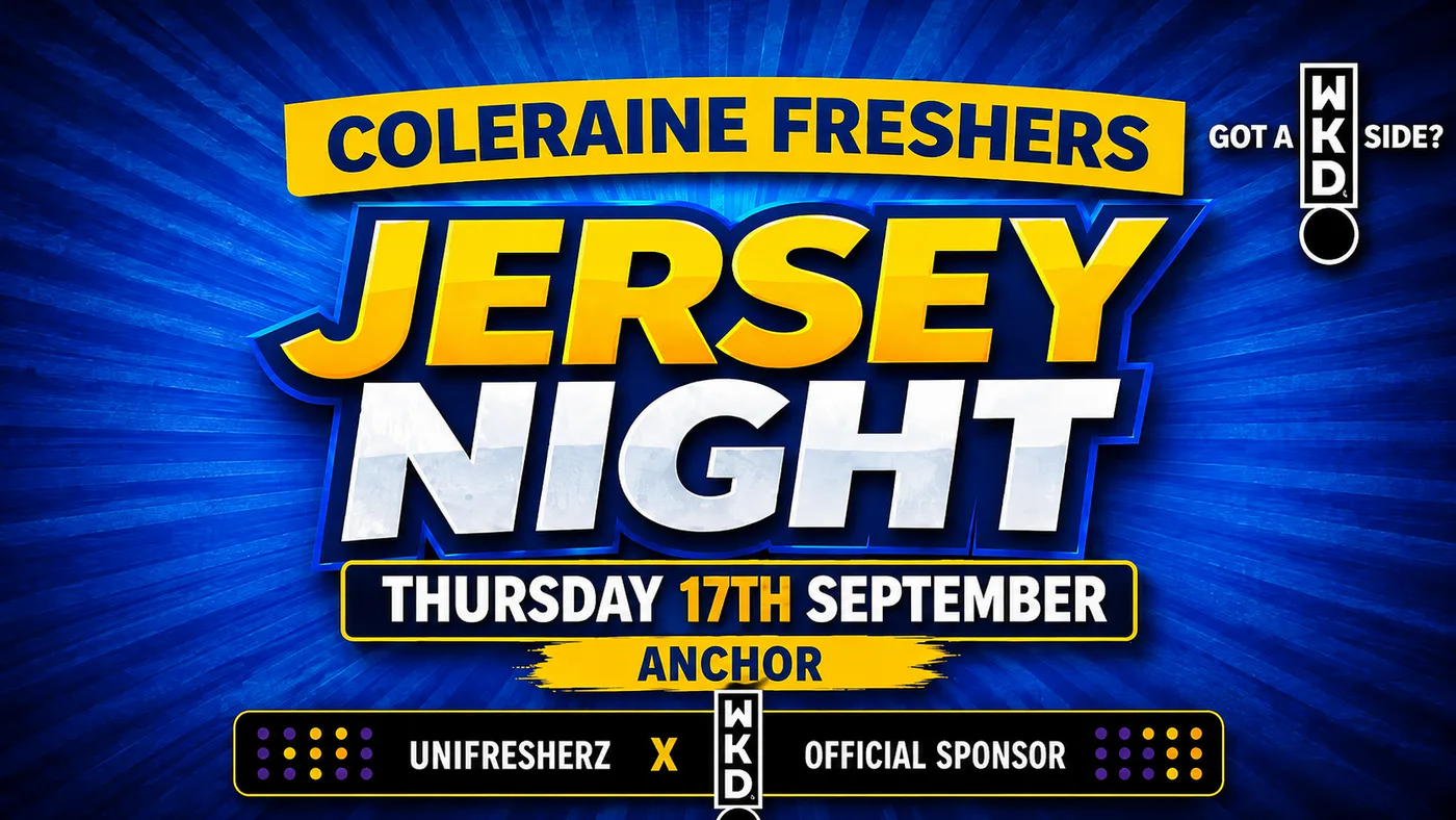 Second & Third Years! / Coleraine Freshers Jersey Night 2026 - Presented by WKD event poster