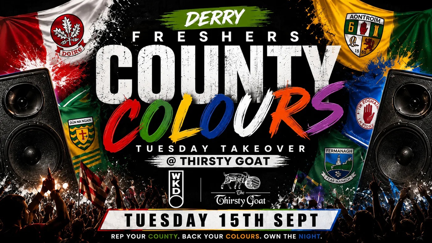 Derry County Colours 2026 | 2nd & 3rd Year Student Party - - Presented by WKD event poster