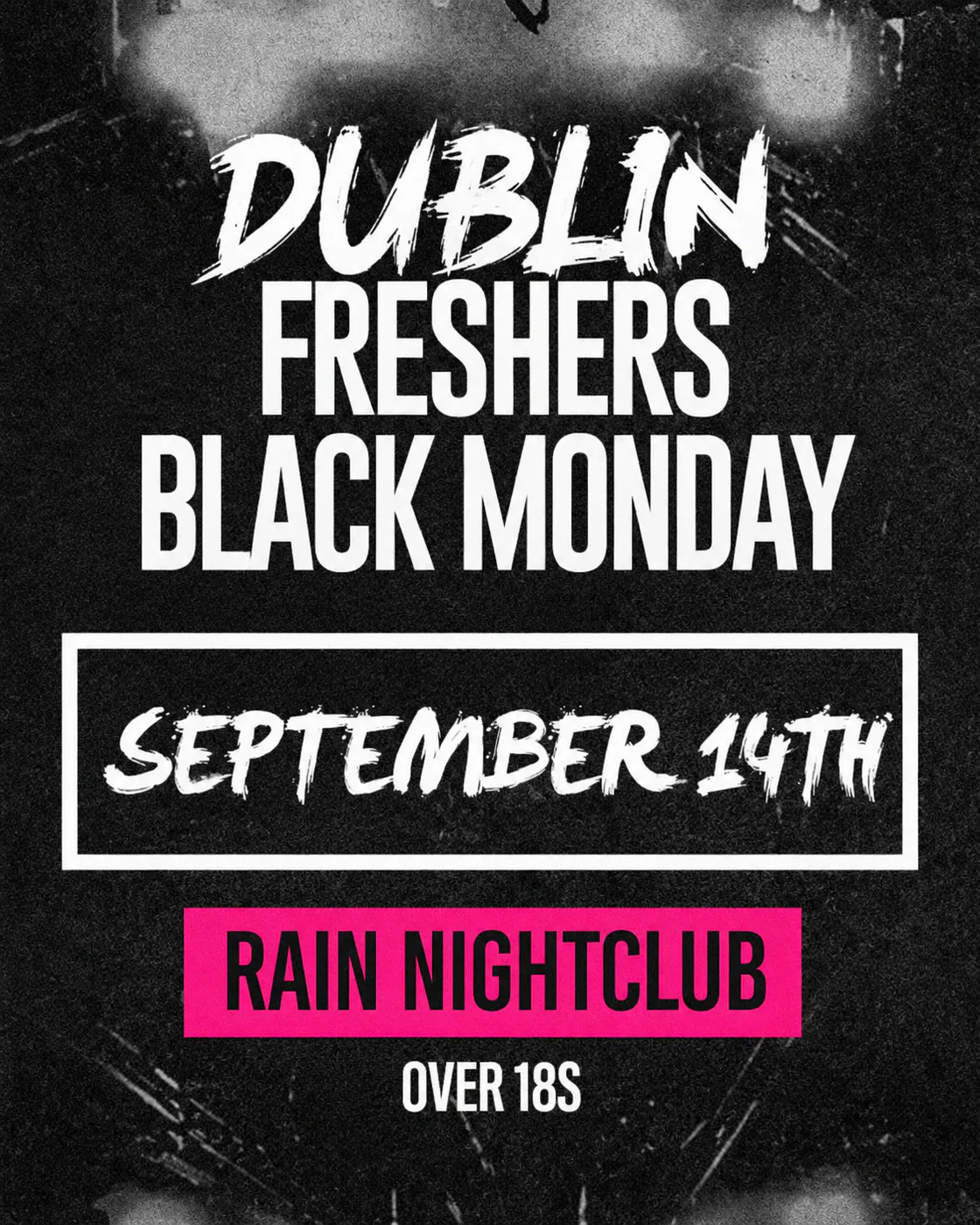 Dublin Freshers Black Monday - Rain Nightclub - Over 18s event poster