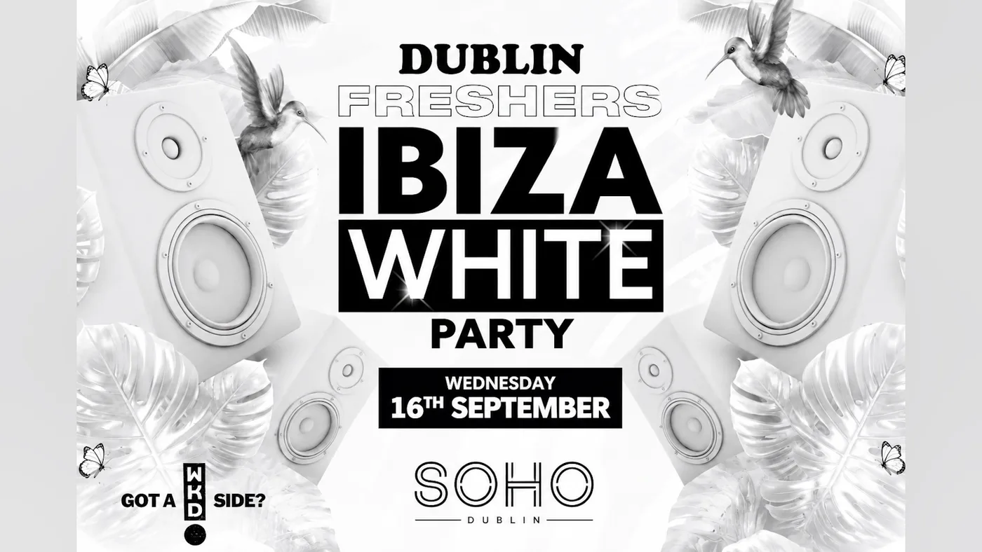 Dublin Freshers Freshers Ibiza White Party 2026 - - Presented by WKD event poster