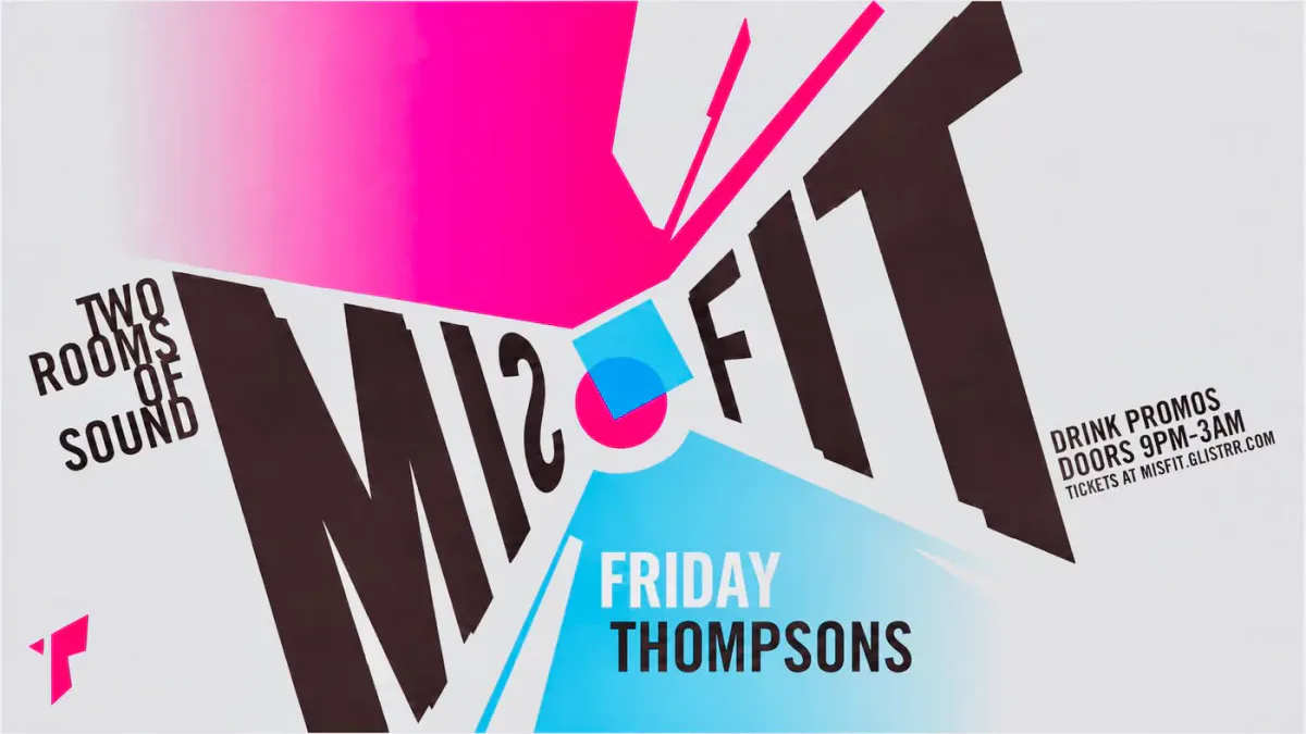 Misfit : Fridays : Thompsons event poster