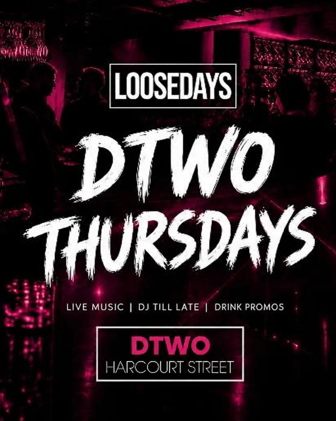 Loosedays @ Dtwo - Free Entry Tickets - DJs, Live Music, Karaoke & Craic! Oct 15th event poster