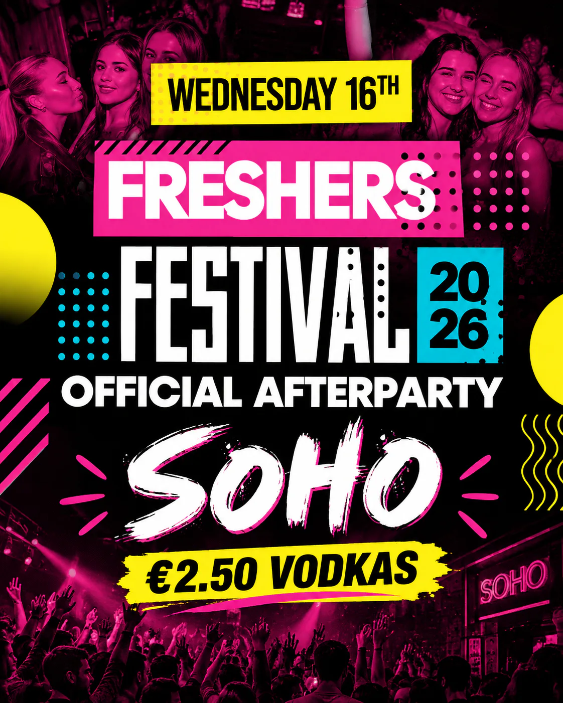 Freshers Festival Afterparty @ Soho - €2.50 Vodkas Sept 16th event poster