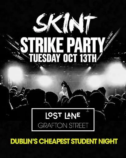 SKINT Strike Party - College Closed Wednesday - 99c Tickets event poster