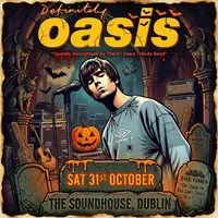 Definitely Oasis - Dublin Haloween event poster